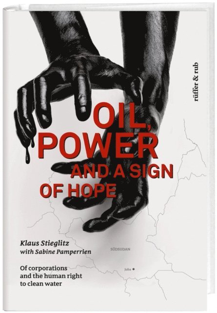 Sabine Pamperrien, Klaus Stieglitz - Oil, power and a sign of hope, E-bok