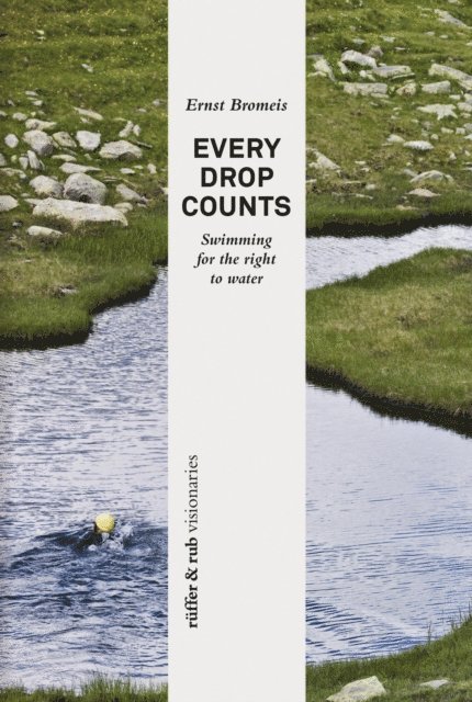 Ernst Bromeis - ruffer&rub visionar / Every Drop Counts, E-bok