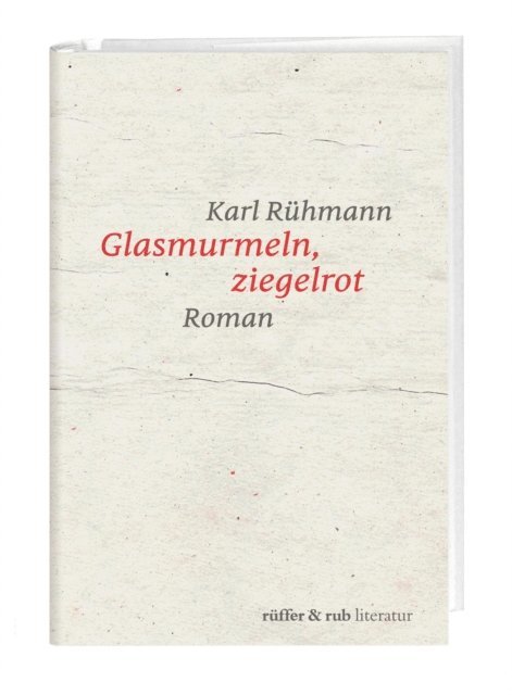 Karl Ruhmann - Glasmurmeln, ziegelrot, E-bok