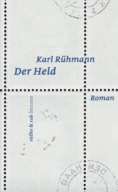 Karl Ruhmann - Der Held, E-bok
