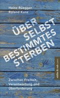 Ã¿ber selbstbestimmtes Sterben