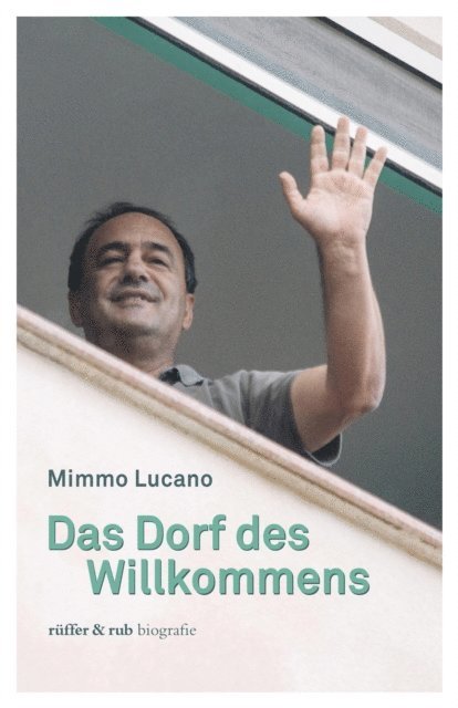 Mimmo Lucano - Das Dorf des Willkommens, E-bok