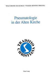 Pneumatologie in Der Alten Kirche