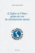 L'eglise Et l'Etat Points de Vue Du Christianisme Ancien