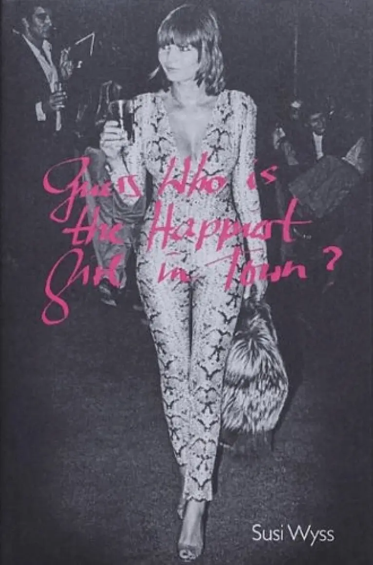 Susi Wyss - Guess Who Is the Happiest Girl in Town, Inbunden. Tillgänglighet: Lägg i varukorg