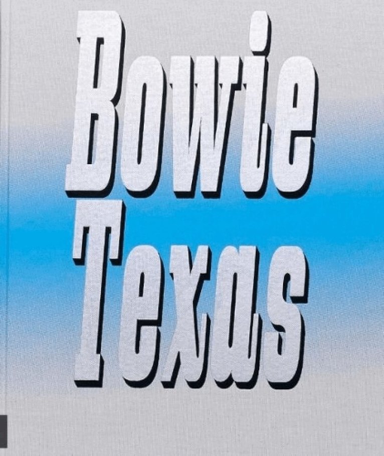 PierLuigi Macor - Bowie Texas, Inbunden