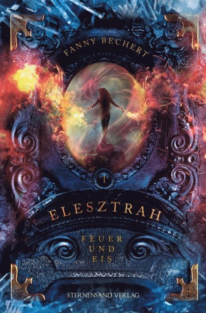 Fanny Bechert - Elesztrah (Band 1): Feuer und Eis, E-bok