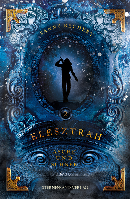 Fanny Bechert - Elesztrah (Band 2): Asche und Schnee, E-bok