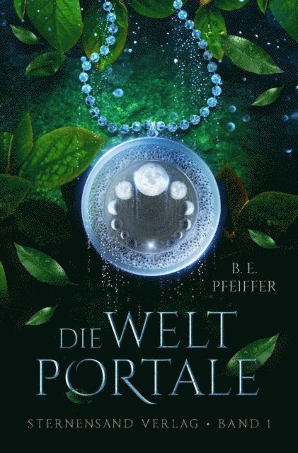 B. E. Pfeiffer - Die Weltportale (Band 1), E-bok