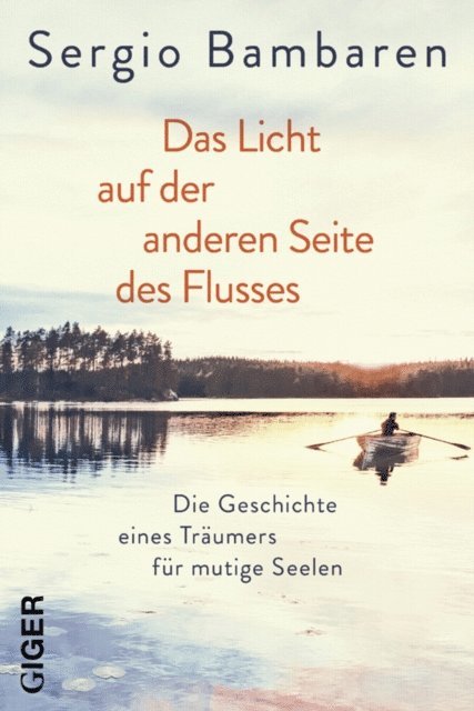 Sergio Bambaren - Das Licht auf der anderen Seite des Flusses, E-bok