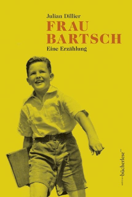 Julian Dillier - Frau Bartsch, E-bok