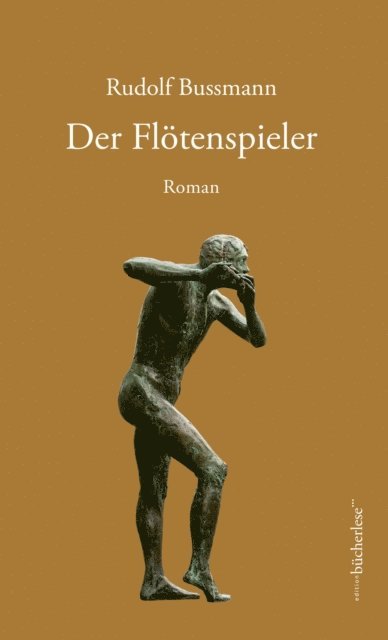 Rudolf Bussmann - Der Flötenspieler, E-bok