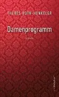 Theres Roth-Hunkeler - Damenprogramm, Inbunden. Tillgänglighet: Lägg i varukorg