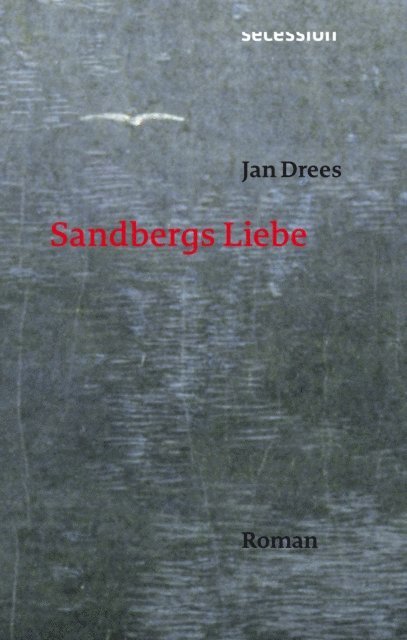 Jan Drees - Sandbergs Liebe, E-bok