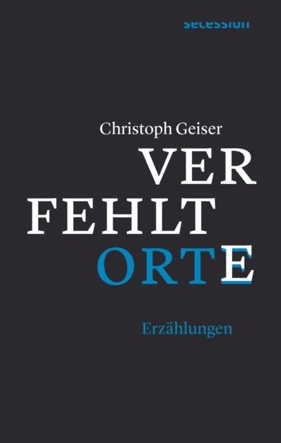 Christoph Geiser - Verfehlte Orte, E-bok