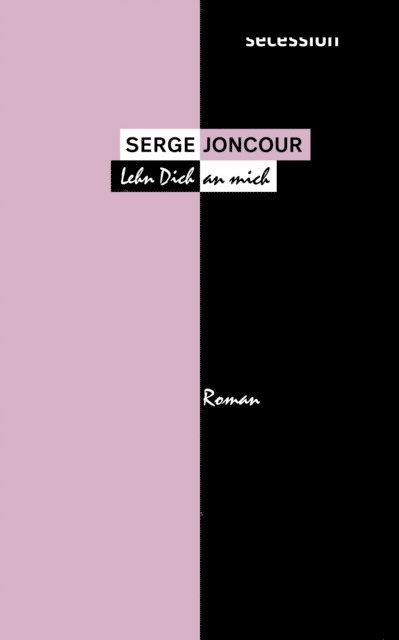Serge Joncour - Lehn dich an mich, E-bok