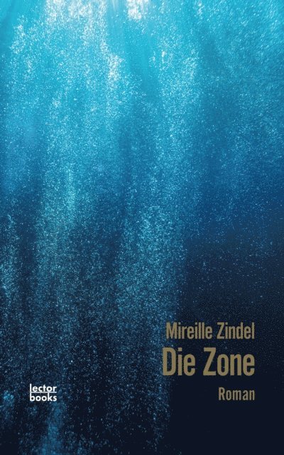 Mireille Zindel - Die Zone, E-bok