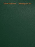 Piero Manzoni: Writings on Art