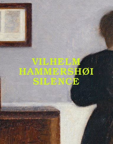 Felix Kramer, Florian Illies - Vilhelm Hammershøi: Silence, Häftad
