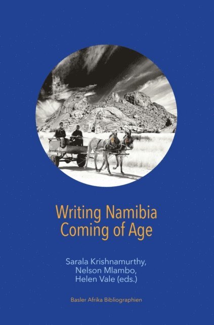Nelson Mlambo, Sarala Krishnamurthy - Krishnamurthy: Writing Namibia - Coming of Age, E-bok