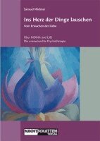 Samuel Widmer - Ins Herz der Dinge lauschen, Inbunden