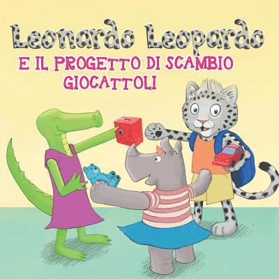 Melanie Roemer - Leonardo Leopardo e il progetto di scambio giocattoli: Leonardo Leopardo e il progetto di scambio giocattoli, Häftad. Tillgänglighet: Lägg i varukorg