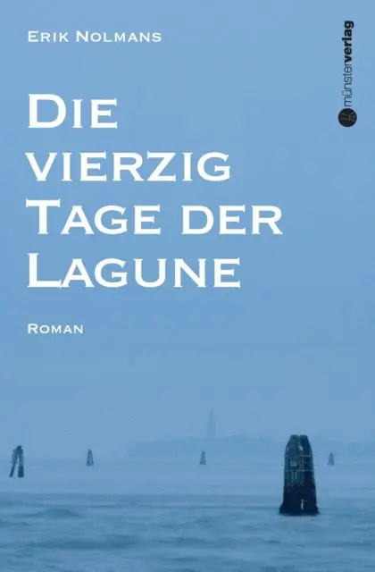 Erik Nolmans - Die vierzig Tage der Lagune, E-bok. Tillgänglighet: Lägg i varukorg