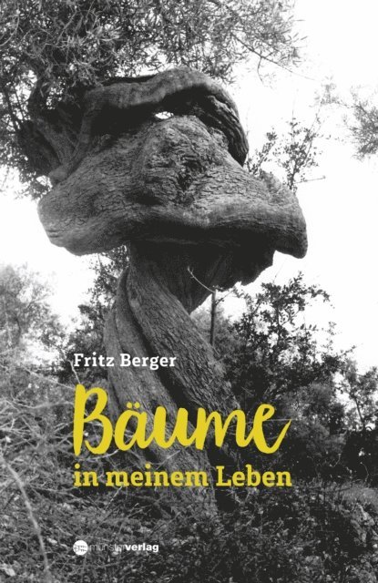 Fritz Berger - Bäume in meinem Leben, E-bok