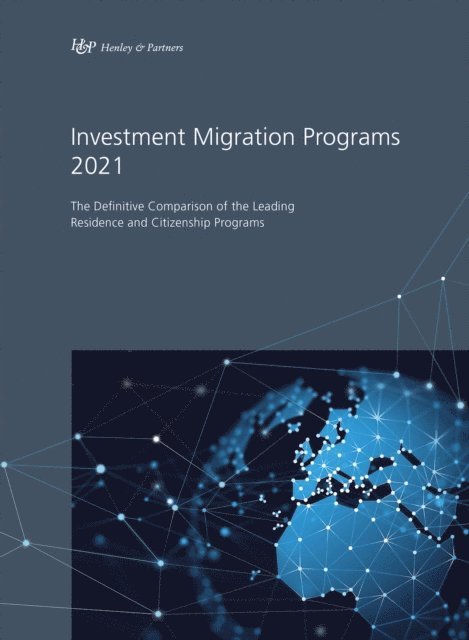 Henley & Partners - Investment Migration Programs 2021, E-bok