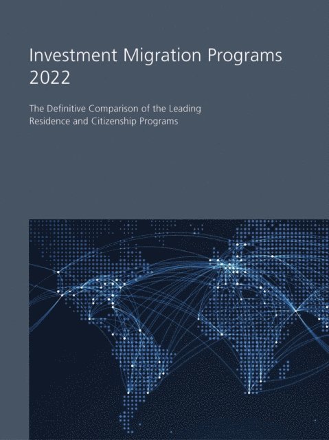 Henley & Partners - Investment Migration Programs 2022, E-bok