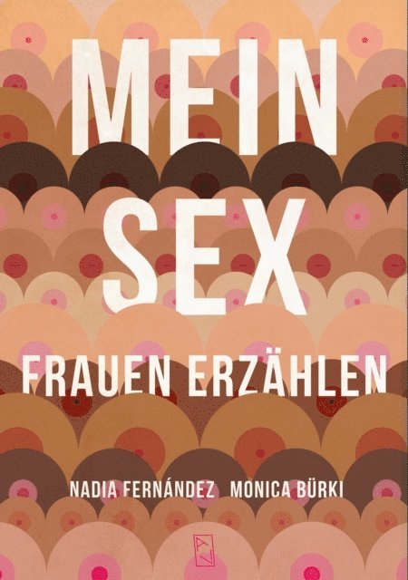 Nadia Fernandez, Monica Burki - MEIN SEX, E-bok