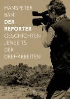 Hanspeter Bäni - Der Reporter, Häftad