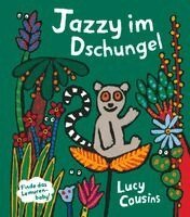 Lucy Cousins - Jazzy im Dschungel, Inbunden