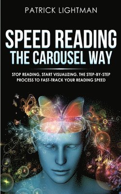 Patrick Lightman - Speed Reading the Carousel Way, Häftad