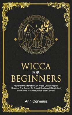 Arin Corvinus - Wicca For Beginners, Häftad