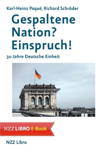 Richard Schroder, Karl-Heinz Paque - Gespaltene Nation? Einspruch!, E-bok