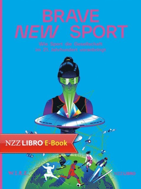 Raphael von Thiessen, Simone Achermann, Peter Firth, Stephan Sigrist - Brave New Sport, E-bok