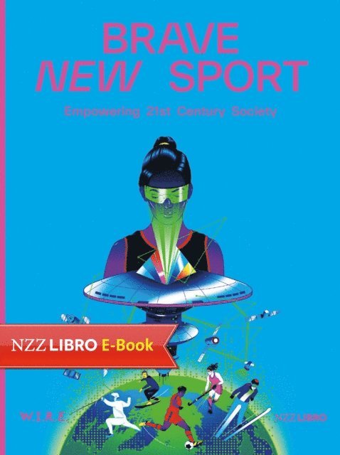 Raphael von Thiessen, Simone Achermann, Peter Firth, Stephan Sigrist - Brave New Sport, E-bok