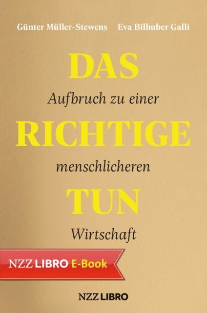 Eva Bilhuber Galli, Gunter Muller-Stewens - Das Richtige tun, E-bok