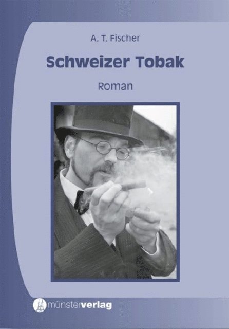 Albert T. Fischer - Schweizer Tobak, E-bok