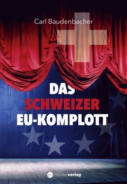 Carl Baudenbacher - Das Schweizer EU-Komplott, E-bok