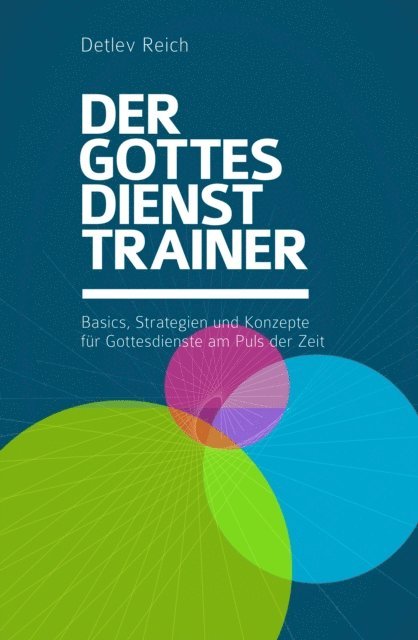 Detlev Reich - Der Gottesdienst-Trainer, E-bok