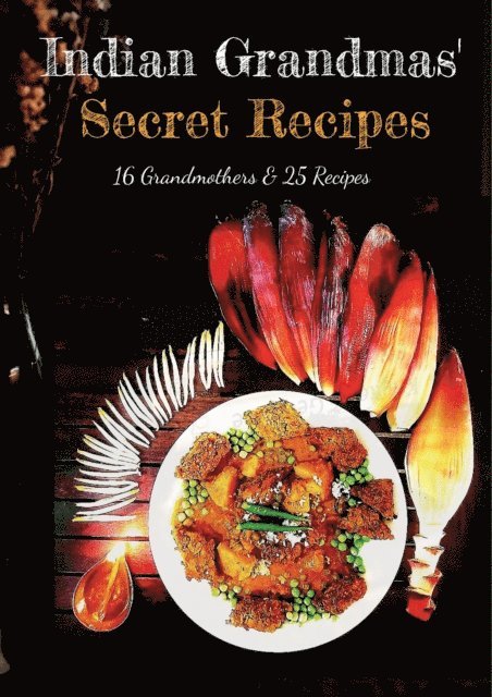 Bose Creative Publishers - Indian Grandmas' Secret Recipes, E-bok