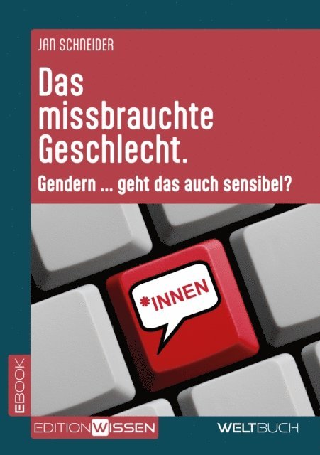 Jan Schneider - Das missbrauchte Geschlecht, E-bok