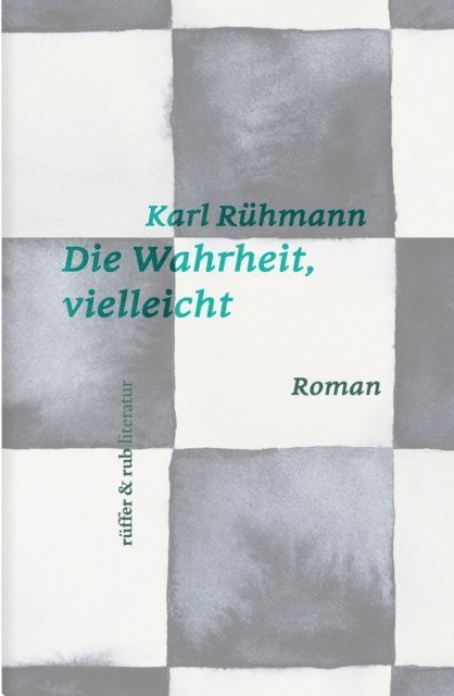 Karl Ruhmann - Die Wahrheit, vielleicht, E-bok