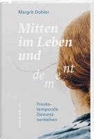 Margrit Dobler - Mitten im Leben und dement, Häftad