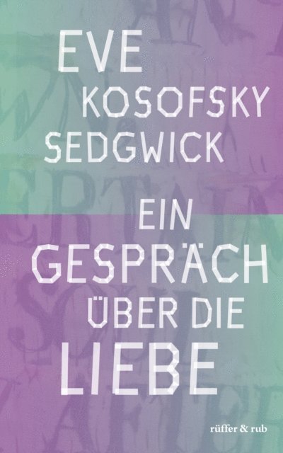Eve Kosofsky Sedgwick, Brigitte Helbling - Ein Gespräch über die Liebe, E-bok