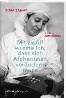 Samar Sima - Mit zwölf wusste ich, dass sich Afghanistan verändern muss, Inbunden