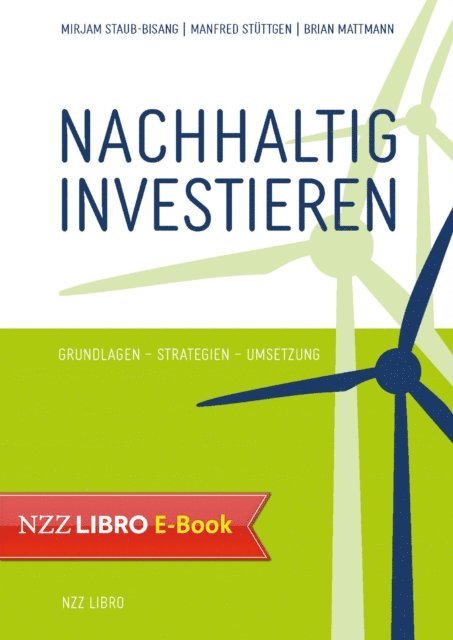 Brian Mattmann, Manfred Stuttgen, Mirjam Staub-Bisang - Nachhaltig investieren, E-bok