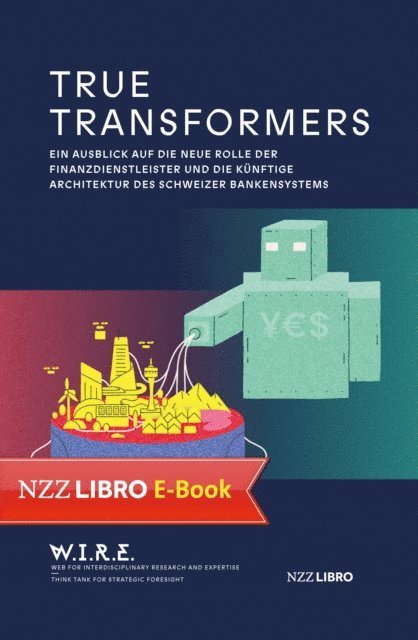 Stephan Sigrist, Raphael von Thiessen - True Transformers, E-bok